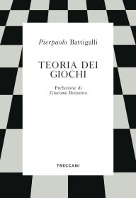 Title: Teoria dei giochi, Author: Pierpaolo Battigalli