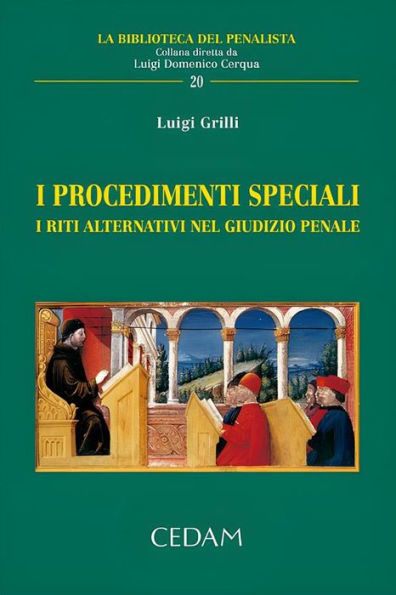 I procedimenti speciali. I riti alternativi nel giudizio penale