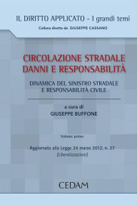 Title: CIRCOLAZIONE STRADALE DANNI E RESPONSABILITA'. Volume primo, Author: Buffone Giuseppe (a cura di)