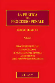 Title: La pratica del processo penale. Volume I, Author: SPANGHER GIORGIO