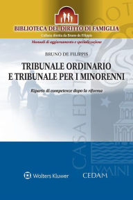 Title: Tribunale ordinario e tribunale per i minorenni: Riparto di competenze dopo la riforma, Author: De Filippis Bruno