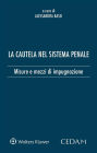 La cautela nel sistema penale: Misure e mezzi di impugnazione