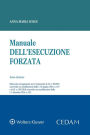 Manuale dell'esecuzione forzata: Edizione rinnovata ed aggiornata con il commento al d.l. n. 59/2016 convertito con modificazioni dalla l. 30 giugno 2016, n. 119 e al d.l. n. 193/2016 convertito con modificazioni dalla l. 1 dicembre 2016, n. 225.