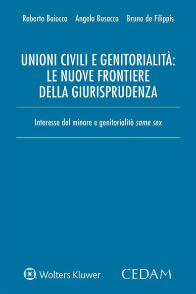 Unioni civili e genitorialità: le nuove frontiere della giurisprudenza: Interesse del minore e genitorialità same sex