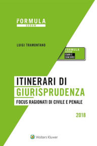 Title: Itinerari di giurisprudenza - Focus ragionati di civile e penale, Author: Luigi Tramontano