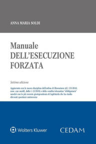 Title: Manuale dell'esecuzione forzata, Author: ANNA MARIA SOLDI