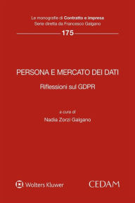 Title: Persona e mercato dei dati. Riflessioni sul GDPR, Author: NADIA ZORZI GALGANO