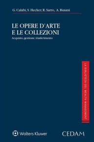 Title: Le opere d'arte e le collezioni, Author: G. Calabi