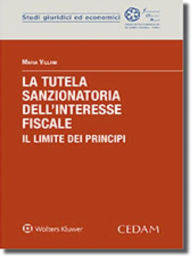 Title: La tutela sanzionatoria dell'interesse fiscale. Il limite dei principi, Author: MARIA VILLANI