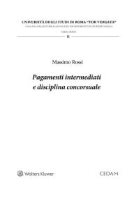 Title: Pagamenti intermediati e disciplina concorsuale, Author: Massimo Rossi