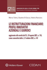 Title: Le ristrutturazioni finanziarie: profili innovativi aziendali e giuridici, Author: TUTINO
