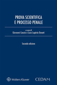 Title: Prova scientifica e processo penale, Author: GIOVANNI CANZIO - LUCA LUPARIA DONATI