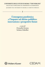 Title: L'emergenza pandemica e l'impatto sul diritto pubblico: innovazione e prospettive future, Author: Donatella Morana - Stefania Mabellini
