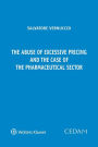 The abuse of excessive pricing and the case of the pharmaceutical sector