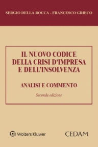 Title: Il nuovo codice della crisi d'impresa e dell'insolvenza, Author: Sergio Della Rocca