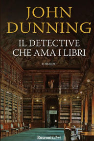 Title: Il detective che ama i libri, Author: John Dunning