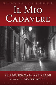 Title: Il mio cadavere, Author: Francesco Mastriani