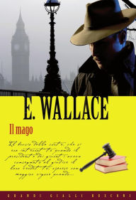 Title: Il mago, Author: Edgar Wallace