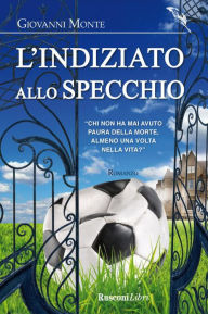 Title: L'indiziato allo specchio, Author: Giovanni Monte