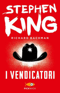 Title: I vendicatori, Author: Stephen King (Richard Bachman)