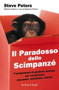 Title: Il paradosso dello scimpanzé, Author: Steve Peters