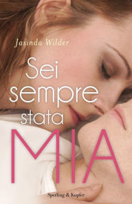 Title: Sei sempre stata mia, Author: Jasinda Wilder