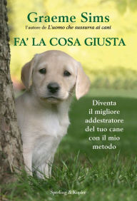 Title: Fa' la cosa giusta, Author: Graeme Sims