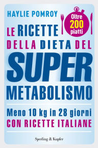 Title: Le ricette della dieta del Supermetabolismo, Author: Haylie Pomroy