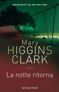 Title: La notte ritorna, Author: Mary Higgins Clark