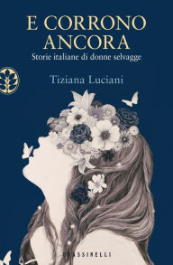 Title: E corrono ancora, Author: Tiziana Luciani