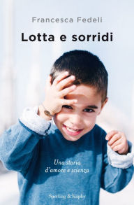 Title: Lotta e sorridi, Author: Francesca Fedeli