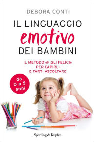Title: Il linguaggio emotivo dei bambini, Author: Debora Conti