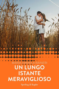 Title: Un lungo istante meraviglioso (Forever), Author: Maria Daniela Raineri