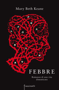 Title: Febbre (Fever), Author: Mary Beth Keane