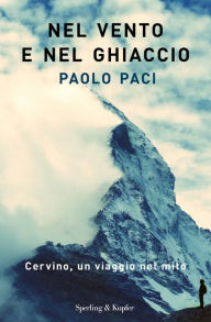 Title: Nel vento e nel ghiaccio, Author: Paolo Paci