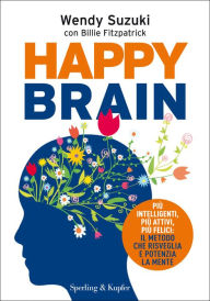 Title: Happy brain, Author: Wendy Suzuki