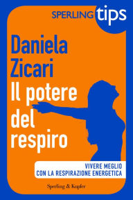 Title: Il potere del respiro - Sperling Tips, Author: Daniela Zicari