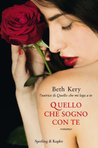 Title: Quello che sogno con te, Author: Beth Kery