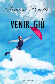 Title: Venir giù, Author: Simone Perotti