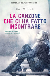 Title: La canzone che ci ha fatto incontrare, Author: Ryan Winfield