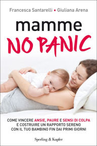 Title: Mamme, no panic, Author: Francesca Santarelli