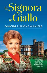 Title: La Signora in Giallo. Omicidi e buone maniere, Author: Jessica Fletcher