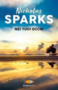 Title: Nei tuoi occhi, Author: Nicholas Sparks