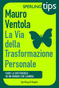 Title: La via della trasformazione personale - Sperling Tips, Author: Mauro Ventola