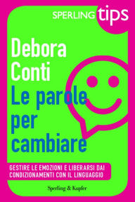 Title: Le parole per cambiare - Sperling Tips, Author: Debora Conti