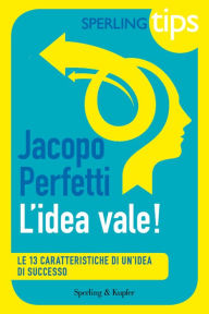 Title: L'idea vale! - Sperling Tips, Author: Jacopo Perfetti