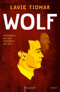 Title: Wolf (A Man Lies Dreaming), Author: Lavie Tidhar