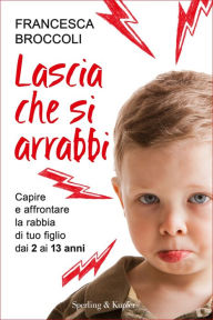 Title: Lascia che si arrabbi, Author: Francesca Broccoli