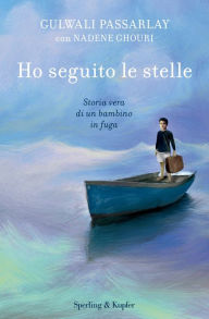 Title: Ho seguito le stelle, Author: Nadene Ghouri