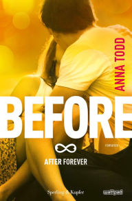 Title: Before, Author: Anna Todd